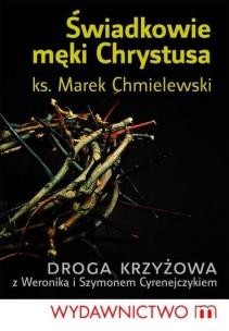 Okładka książki Świadkowie męki Chrystusa