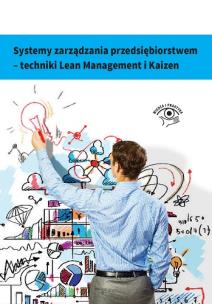 Okładka książki Systemy zarządzania przedsiębiorstwem - techniki Lean Management i Kaizen Techniki