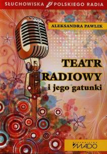 Okładka książki Teatr radiowy i jego gatunki
