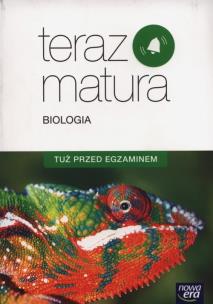 Okładka książki Teraz matura. Biologia. Tuż przed egzaminem NE
