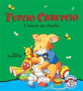 Okładka książki Tupcio Chrupcio Umiem się dzielić