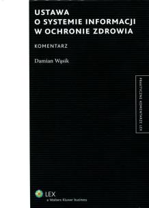 Okładka książki Ustawa o systemie informacji w ochronie zdrowia Komentarz