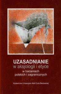 Okładka książki Uzasadnianie w aksjologii i etyce w badaniach polskich i zagranicznych