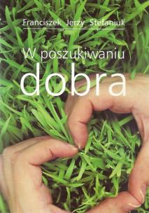 Okładka książki W poszukiwaniu dobra