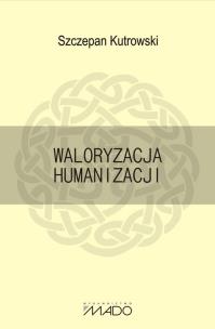 Okładka książki Waloryzacja humanizacji