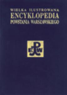 Okładka książki Wielka ilustrowana encyklopedia powstania warszawskiego t. 3 cz. 2