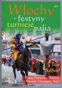 Okładka książki Włochy Festyny Turnieje Palia