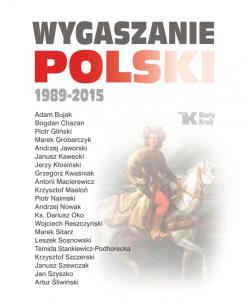 Okładka książki Wygaszanie Polski 1989-2015