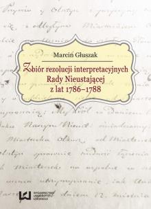 Okładka książki Zbiór rezolucji interpretacyjnych Rady Nieustającej z lat 1786-1788