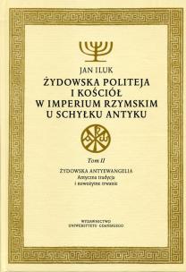 Okładka książki Żydowska politeja i Kościół w Imperium Rzymskim u schyłku antyku Tom 2