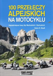 Okładka książki 100 przełęczy alpejskich na motocyklu FAR AWAY