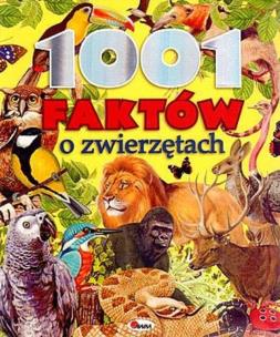 Okładka książki 1001 Faktów o zwierzątkach