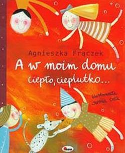 Okładka książki A w moim domu ciepło, cieplutko...