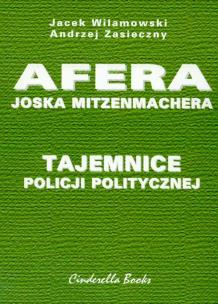 Okładka książki Afera Joska Mitzenmachera. Tajemnice policji ...