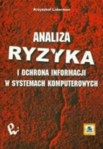 Okładka książki Analiza ryzyka i ochrona informacji w systemach...