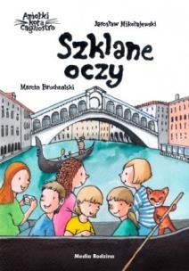 Okładka książki Aniołki kota Cagliostro. Szklane oczy