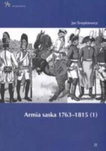 Okładka książki Armia saska 1763-1815. Część 1