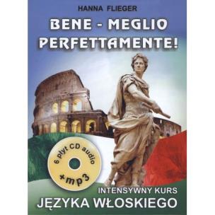 Bene - Meglio perfettamente! Intens. kurs j. włoskiego. Autor: Flieger Hanna. Multiszop.pl Okładka książki Bene - Meglio perfettamente! Intens. kurs j. włoskiego