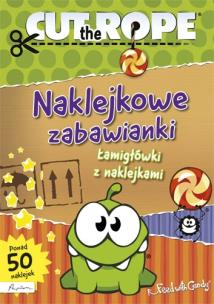 Okładka książki Cut The Rope Naklejkowe zabawianki Łamigłówki z naklejkami