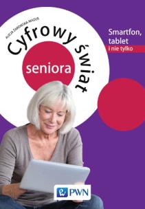 Okładka książki Cyfrowy świat seniora