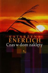 Okładka książki Czas w dom zaklęty
