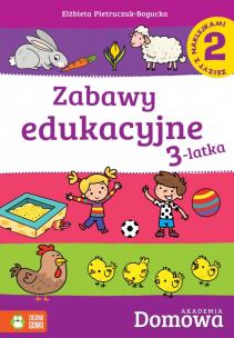 Okładka książki Domowa Akademia. Zabawy edukacyjne 3-latka cz.2