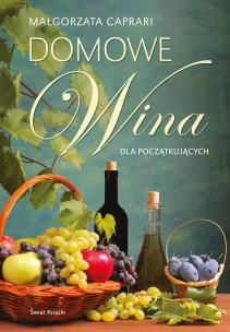 Okładka książki Domowe wina dla początkujących