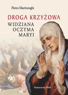 Okładka książki Droga krzyżowa widziana oczyma Maryi