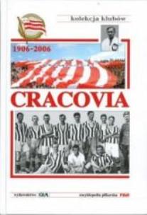 Okładka książki Encyklopedia piłkarska. Cracovia 1906-2006