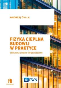 Okładka książki Fizyka cieplna budowli w praktyce Obliczenia cieplno-wilgotnościowe