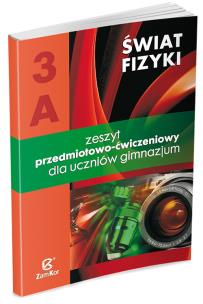 Okładka książki Fizyka GIM Świat Fizyki cz.3A ćw.  ZamKor-WSiP