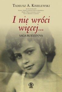 Okładka książki I nie wróci więcej... Saga rodzinna