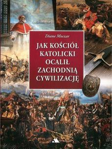 Okładka książki Jak Kościół katolicki ocalił cywilizację zachodnią