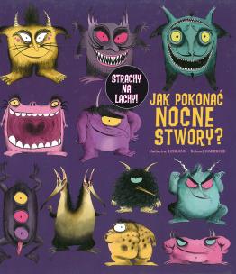 Okładka książki Jak pokonać nocne stwory?