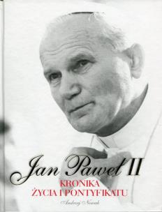 Okładka książki Jan Paweł II. Kronika życia i pontyfikatu