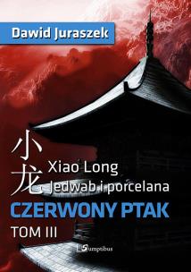 Okładka książki Jedwab i porcelana Czerwony ptak Tom 3
