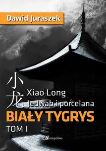 Okładka książki Jedwab i porcelana Tom 1 Biały tygrys