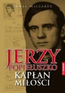 Okładka książki Jerzy Popiełuszko. Kapłan miłości