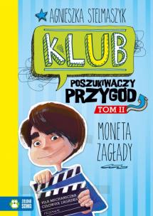 Okładka książki Klub Poszukiwaczy Przygód T.2 Moneta Zagłady