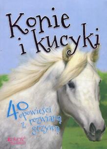Okładka książki Konie i kucyki. 40 opowieści z rozwianą grzywą