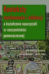 Opakowanie Konteksty wychowania i edukacji a kształcenie nauczycieli w rzeczywistości ponowoczesnej
