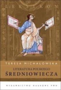 Okładka książki Literatura Polskiego Średniowiecza. Leksykon