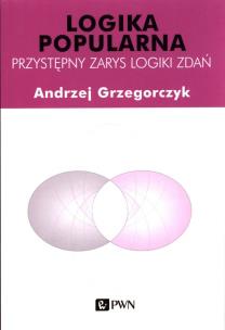 Okładka książki Logika popularna. Przystępny zarys logiki zdań