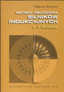 Okładka książki Metody obliczania silników indukcyjnych  Tom 1 Analiza