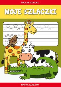 Okładka książki Moje szlaczki. Nauka i zabawa