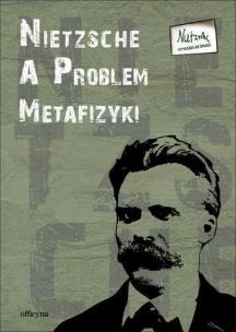 Okładka książki Nietzsche a problem metafizyki