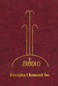 Okładka książki Pamiątka I Komunii Św. Źródło - modlitewnik bordo