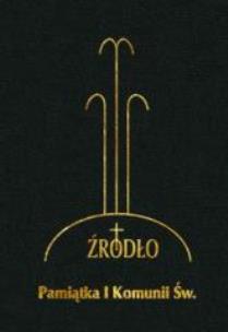 Okładka książki Pamiątka I Komunii Św. Źródło - modlitewnik czarny