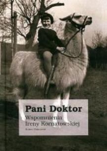 Okładka książki Pani Doktor. Wspomnienia Ireny Kornatowskiej