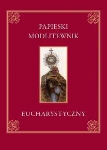 Okładka książki Papieski modlitewnik eucharystyczny